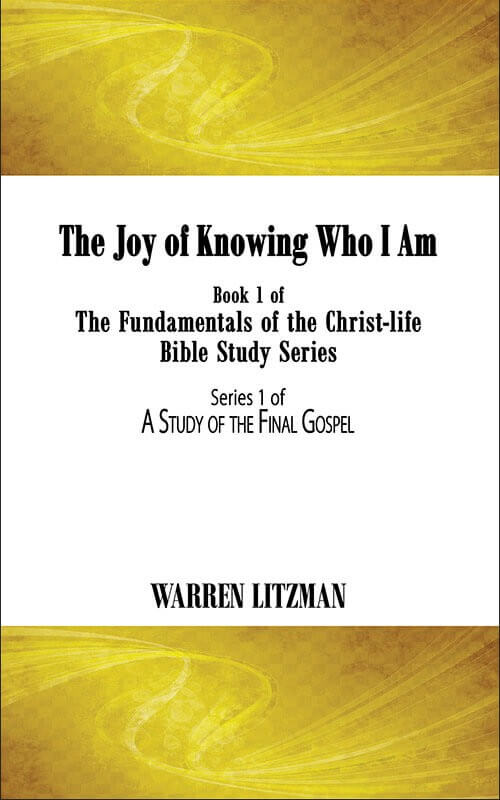 Joy of Knowing Who I Am, Book 1, Fundamentals of the Christ-life Bible Study Series - PRINT