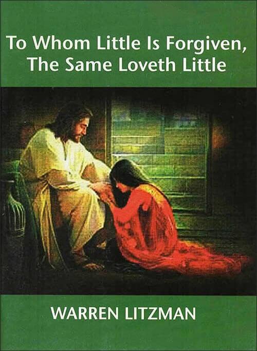 To Whom Little Is Forgiven the Same Loveth Little - PRINT